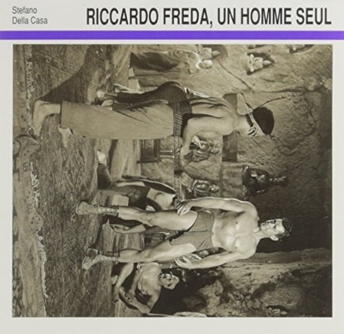 Riccardo Freda un homme seul