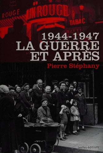 1944-1947, la guerre et après
