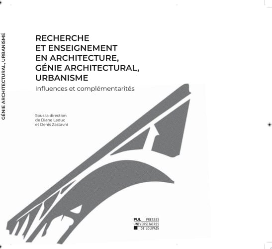 Recherche et enseignement en architecture, génie architectural, urbanisme Influences et complémentarités
