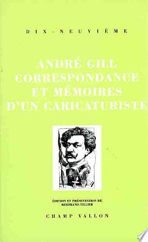 Correspondance et mémoires d'un caricaturiste 1840-1885