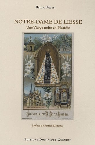 Notre-Dame de Liesse une Vierge noire en Picardie