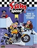 Sam Speed Tome 1 : Gaz à tous les étages