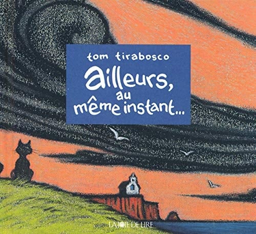 Ailleurs, au même instant...