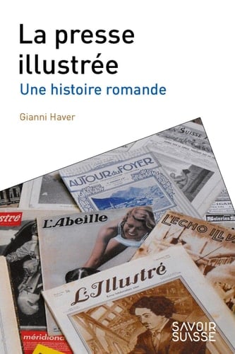 La presse illustrée Une histoire romande