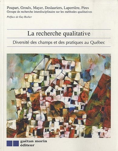 La recherche qualitative diversité des champs et des pratiques au Québec