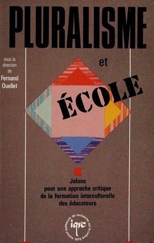 Pluralisme et école jalons pour une approche critique de la formation interculturelle des éducateurs