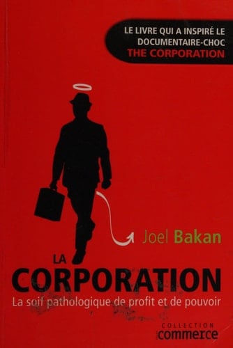 La corporation la soif pathologique de profit et de pouvoir