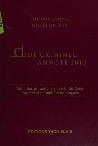 Code criminel annoté 2010; Table des infractions en vertu du Code criminel et en matière de drogues