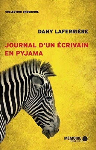 Journal d'un écrivain en pyjama (French Edition)