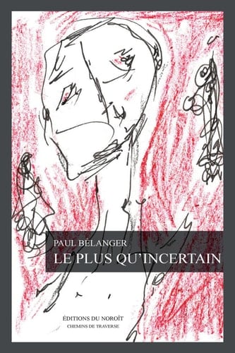 Le Plus Qu'incertain