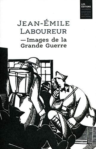 Jean-Émile Laboureur -images de la Grande Guerre