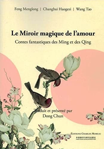 Le miroir magique de l'amour Contes fantastiques des Ming et des Qing