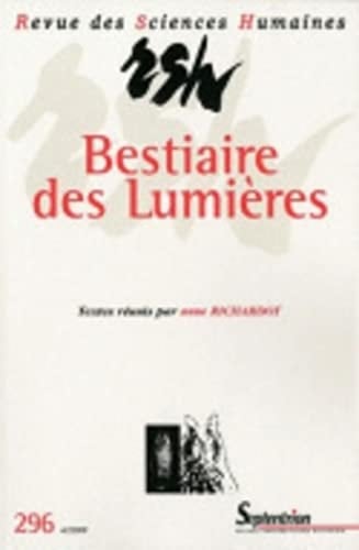 Revue des Sciences Humaines, n°296/octobre - décembre 2009 Bestiaire des Lumières
