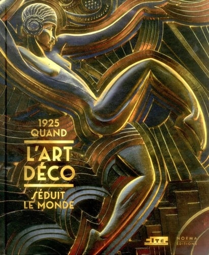 1925 quand l'Art déco séduit le monde