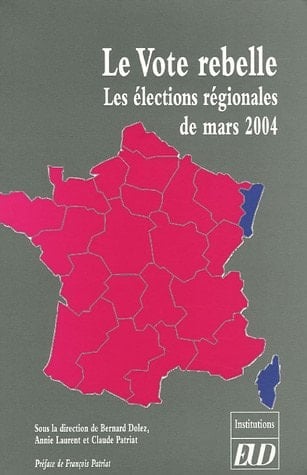 Vote rebelle. les elections régionales de mars 2004