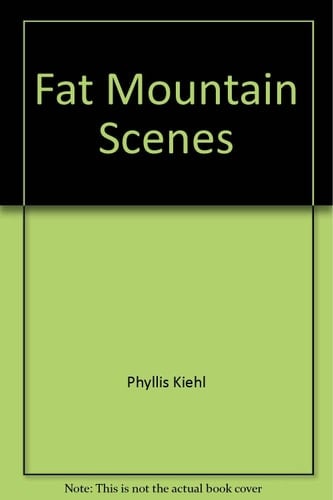 Fat Mountain Scenes