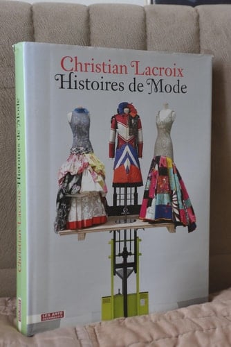 Christian Lacroix : Histoires de Mode