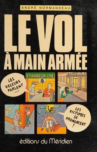 Le vol à main armée les voleurs parlent, les victimes se prononcent!