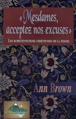 " Mesdames, acceptez nos excuses" les représentations chrétiennes de la femme