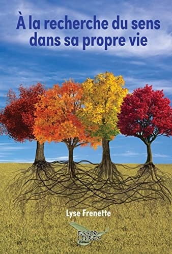 À la recherche du sens dans sa propre vie