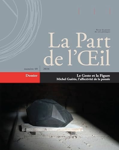 Le geste et la figure - Michel Guérin, l'affectivité de la pensée