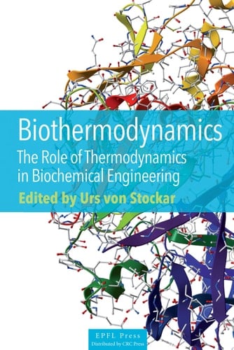 Biothermodynamics The role of Thermodynamics in Biochemical Engineering