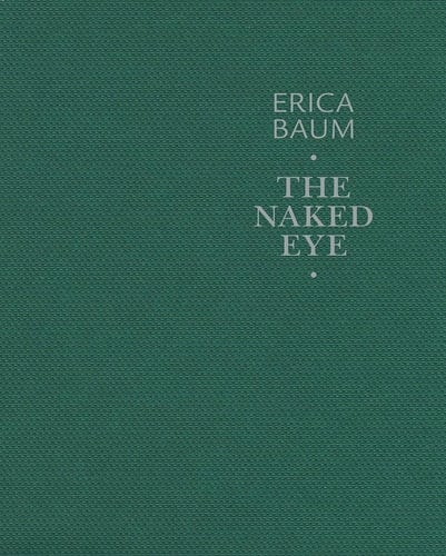 Erica Baum The Naked Eye