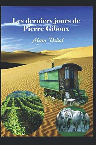 Les derniers jours de Pierre Giboux (French Edition)
