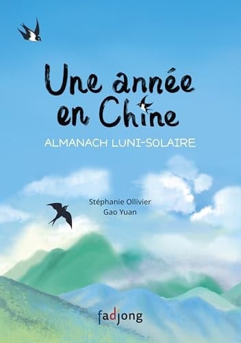 Une année en Chine Almanach luni-solaire