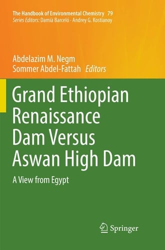 Grand Ethiopian Renaissance Dam Versus Aswan High Dam A View from Egypt