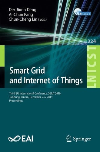 Smart Grid and Internet of Things Third EAI International Conference, SGIoT 2019, TaiChung, Taiwan, December 5-6, 2019, Proceedings