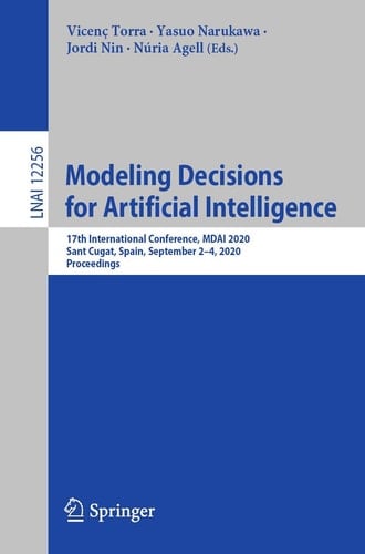 Modeling Decisions for Artificial Intelligence 17th International Conference, MDAI 2020, Sant Cugat, Spain, September 2–4, 2020, Proceedings