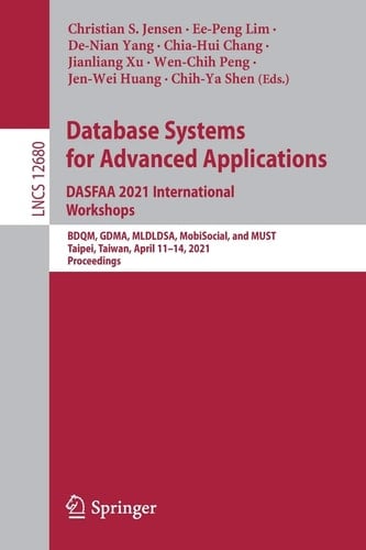 Database Systems for Advanced Applications. DASFAA 2021 International Workshops BDQM, GDMA, MLDLDSA, MobiSocial, and MUST, Taipei, Taiwan, April 11–14, 2021, Proceedings