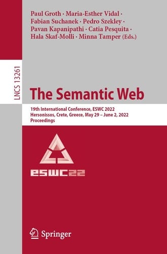 The Semantic Web 19th International Conference, ESWC 2022, Hersonissos, Crete, Greece, May 29 – June 2, 2022, Proceedings
