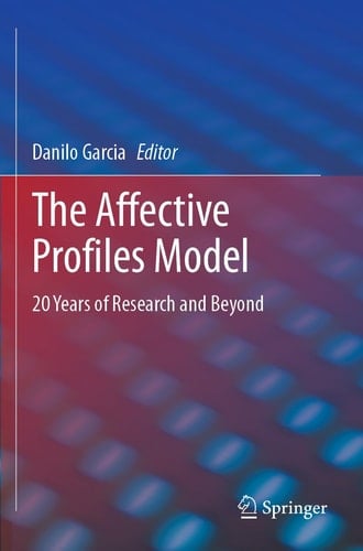 The Affective Profiles Model 20 Years of Research and Beyond