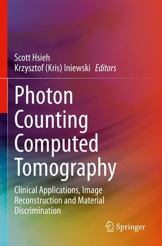 Photon Counting Computed Tomography Clinical Applications, Image Reconstruction and Material Discrimination