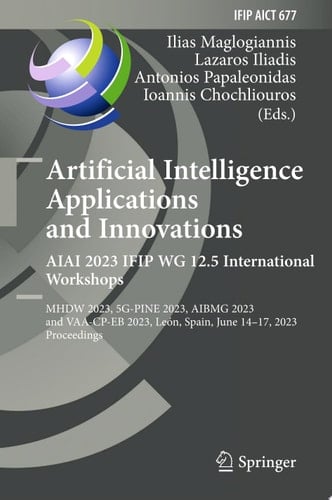 Artificial Intelligence Applications and Innovations. AIAI 2023 IFIP WG 12.5 International Workshops