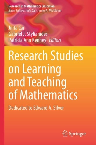 Research Studies on Learning and Teaching of Mathematics Dedicated to Edward A. Silver