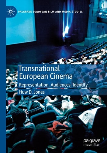 Transnational European Cinema Representation, Audiences, Identity