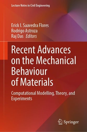 Recent Advances on the Mechanical Behaviour of Materials Computational Modelling, Theory, and Experiments