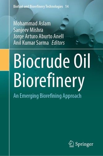Biocrude Oil Biorefinery An Emerging Biorefining Approach