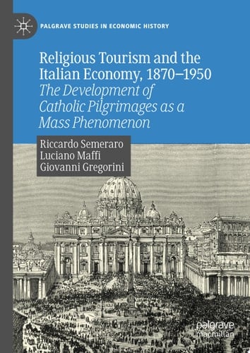 Religious Tourism and the Italian Economy, 1870—1950