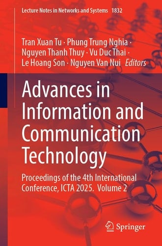 Advances in Information and Communication Technology - Proceedings of the 4th International Conference, ICTA 2025, Volume 2