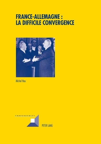 France-Allemagne la difficile convergence