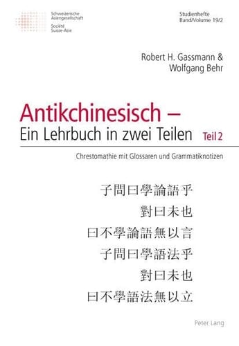 Grammatik Des Antikchinesischen: Begleitband Zu Antikchinesisch - Ein Lehrbuch in Zwei Teilen (Schweizer Asiatische Studien / Etudes Asiatique Suisses) (German Edition)