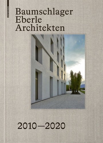 Baumschlager Eberle Architekten 2010-2020
