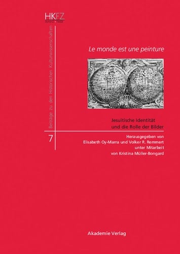 Le monde est une peinture Jesuitische Identität und die Rolle der Bilder
