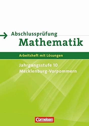 Abschlussprüfung Mathematik Sekundarstufe I. Mecklenburg-Vorpommern. Arbeitsheft