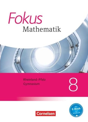 Fokus Mathematik - Gymnasium Rheinland-Pfalz Kl. 8. Hauptbd. . / Hrsg. durch: Renatus Lütticken ; Claudia Uhl. Autoren Ina Bischof ...