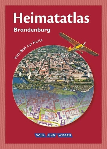 Heimatatlas Brandenburg Hauptbd. . / Red.: Siegfried Motschmann. Konzeption und fachdidaktische Beratung: Christian M. Ernst
